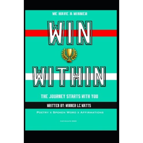 Win Within: The Journey Starts With You Paperback, Independently Published, English, 9798586297372