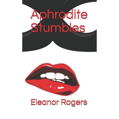 (영문도서) Aphrodite Stumbles Paperback, Independently Published, English, 9781651648520