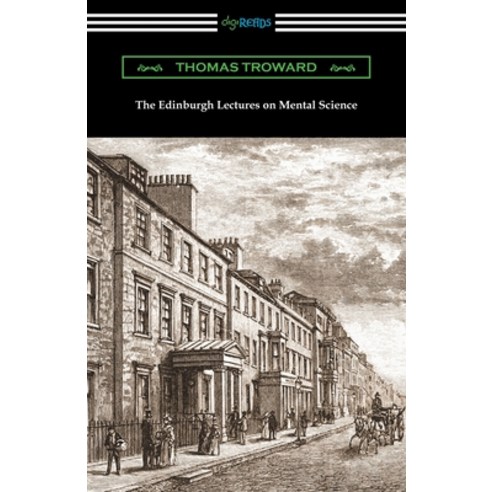 The Edinburgh Lectures on Mental Science Paperback, Digireads.com