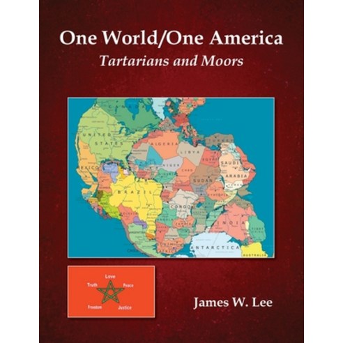 (영문도서) One World/One America (Black and White Edition): Tartarians and Moors Paperback, James W. Lee, English, 9798987425039
