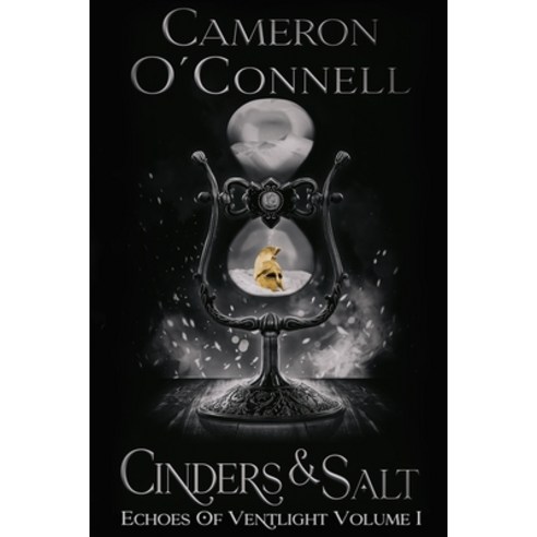 Cinders & Salt: Echoes of Ventlight Book 1 Paperback, Argento Publishing, English, 9781947709454
