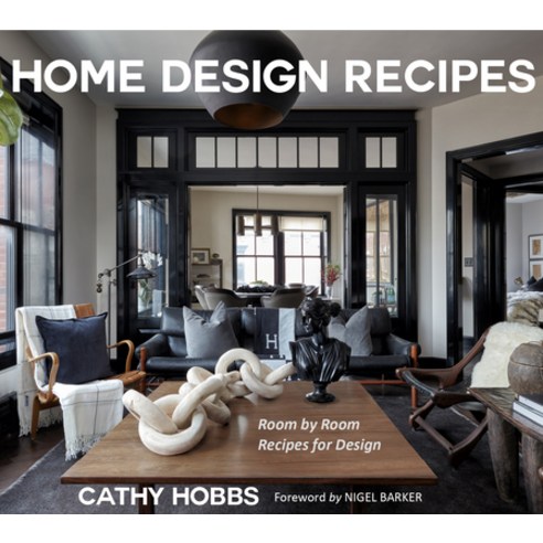 (영문도서) Home Design Recipes: Room by Room Recipes for Design Hardcover, Mango, English, 9781684816293