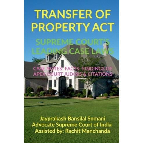 (영문도서) Transfer of Property Act- Supreme Court''s Leading Case Laws Paperback, Notion Press, English, 9798886410457