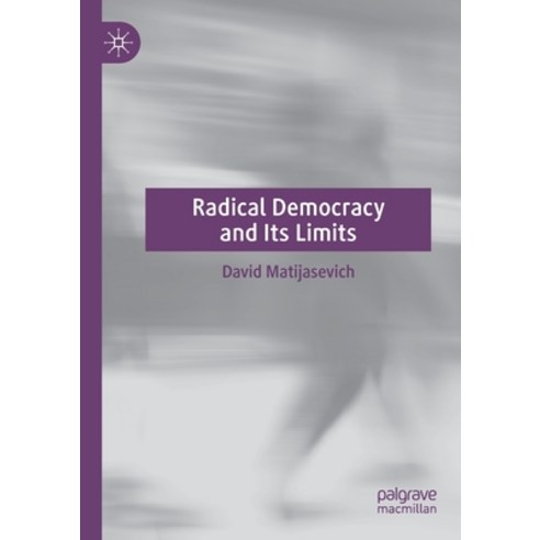 Radical Democracy and Its Limits Paperback, Palgrave MacMillan