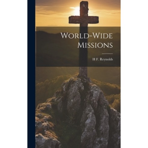 (영문도서) World-Wide Missions Hardcover, Legare Street Press, English, 9781020734113