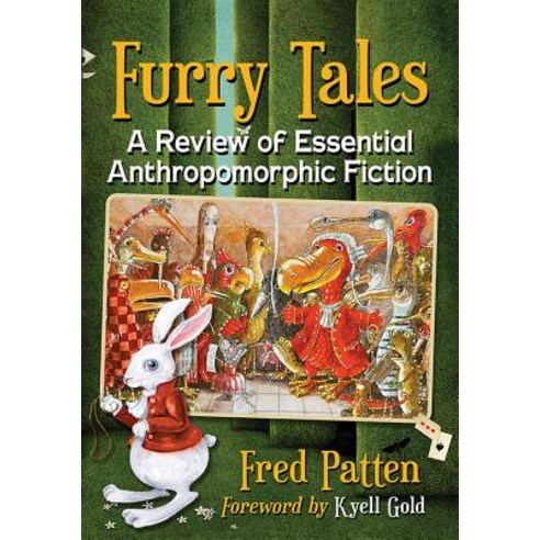 (영문도서) Furry Tales: A Review of Essential Anthropomorphic Fiction Paperback, McFarland and Company, Inc., English, 9781476675985