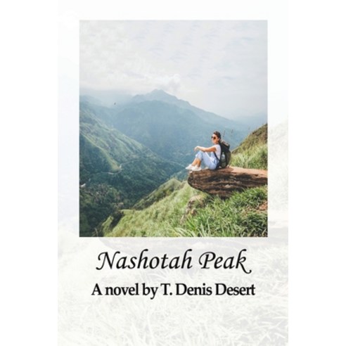 (영문도서) Nashotah Peak Paperback, Austin Macauley, English, 9781398467750