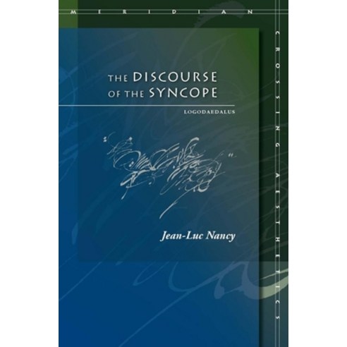 (영문도서) The Discourse of the Syncope: Logodaedalus Hardcover, Stanford University Press, English, 9780804753531