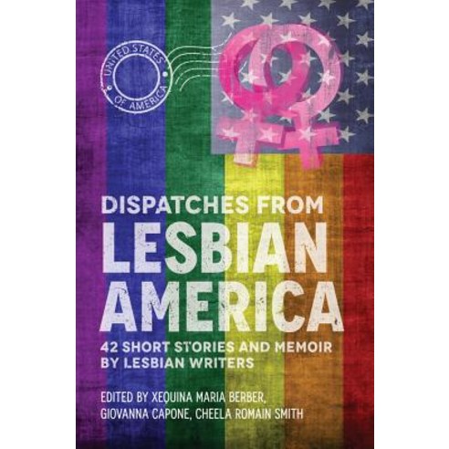 Dispatches from Lesbian America Paperback, Bedazzled Ink Publishing Co..., English, 9781943837649