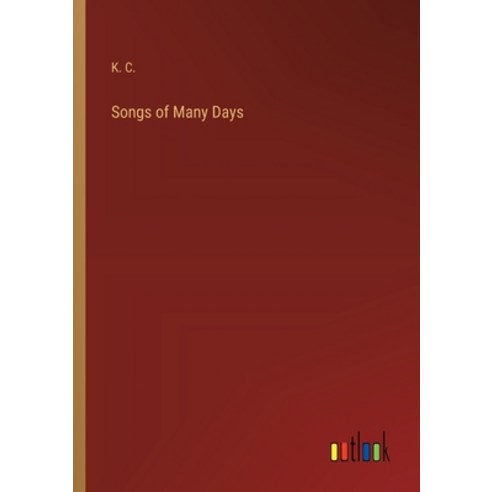 (영문도서) Songs of Many Days Paperback, Outlook Verlag, English, 9783385400832