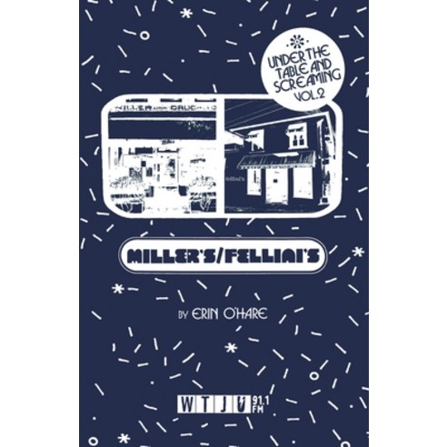 (영문도서) Under the Table and Screaming Volume Two: Miller''s & Fellini''s No. 9 Paperback, Wtju Radio, English, 9798988058724