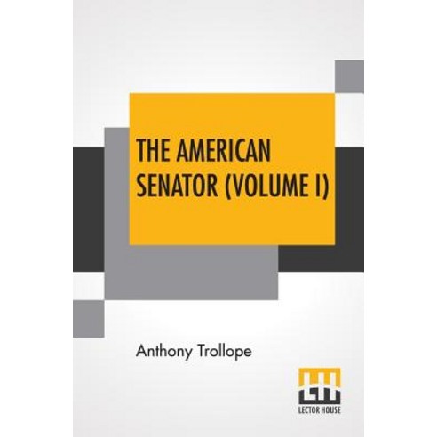 The American Senator (Volume I) Paperback, Lector House