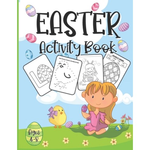 Easter Activity Book For Kids Ages 4-8: A Fun Kid Workbook Game For Learning Happy Easter Day Color... Paperback, Independently Published, English, 9798705569373