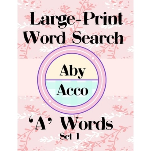 Large-Print Word Search ''A'' Words Set 1: Learn New Words Enhance Your Vocabulary Paperback, Independently Published