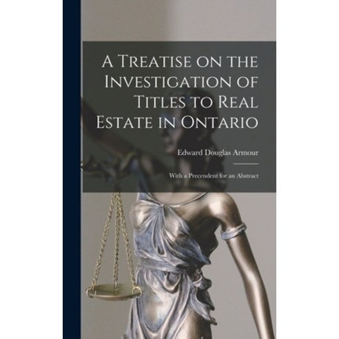 (영문도서) A Treatise on the Investigation of Titles to Real Estate in Ontario [microform]: With a Prece... Hardcover, Legare Street Press, English, 9781013787041