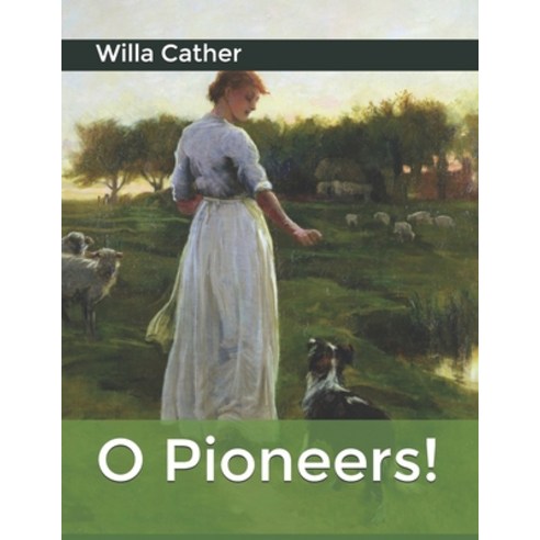 O Pioneers! Paperback, Independently Published, English, 9798604193631