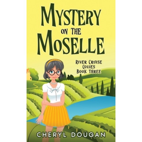 (영문도서) Mystery on the Moselle: A River Cruising Cozy Mystery Paperback, Dougan Press, English, 9781999064228