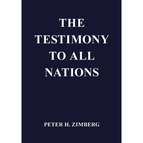 (영문도서) The Testimony To All Nations Paperback, FriesenPress, English, 9781039180116