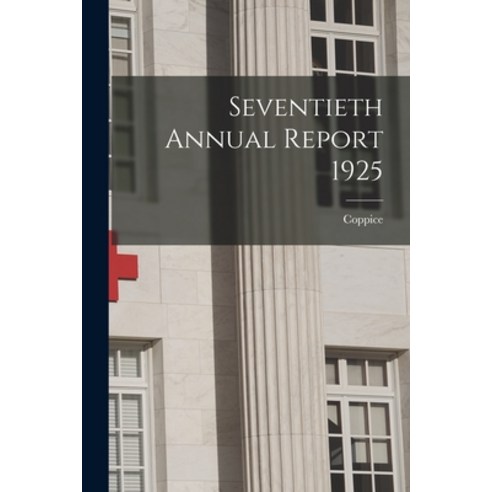 (영문도서) Seventieth Annual Report 1925 Paperback, Hassell Street Press, English, 9781014204332