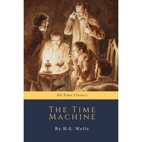 The Time Machine by H.G. Wells Paperback, Independently Published, English, 9798699778812