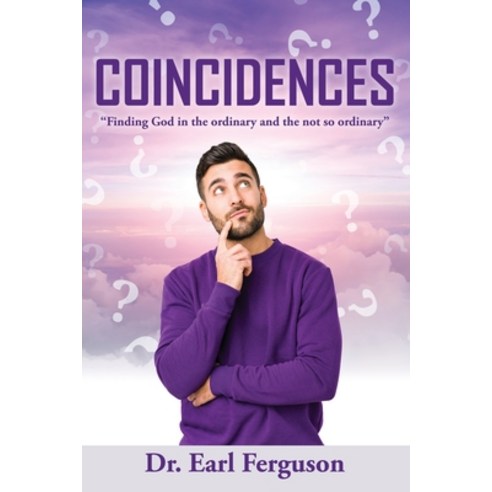 (영문도서) Coincidences: Finding God in the ordinary and the not so ordinary Paperback, Xulon Press, English, 9781662871825