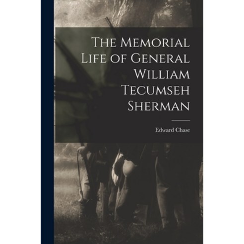 (영문도서) The Memorial Life of General William Tecumseh Sherman Paperback, Legare Street Press, English, 9781018275253