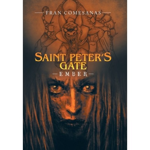 Saint Peter''s Gate: Ember Hardcover, Trafford Publishing