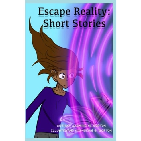 Escape Reality: Short Stories: Short Stories Paperback, Independently ...
