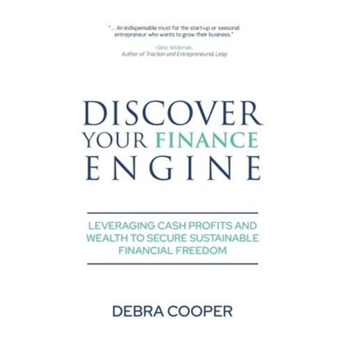 Discover Your Finance Engine: Leveraging Cash Profits and Wealth to Secure Sustainable Financial Fre... Hardcover, Author Academy Elite, English, 9781647465377