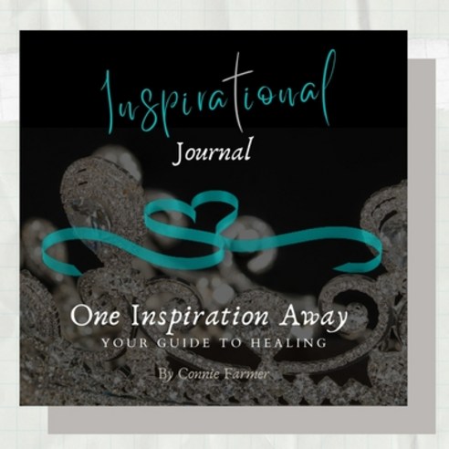 (영문도서) Inspirational Journal -One Inspiration Away Your Guide to Healing Paperback, Peppertree Press, English, 9781614937937