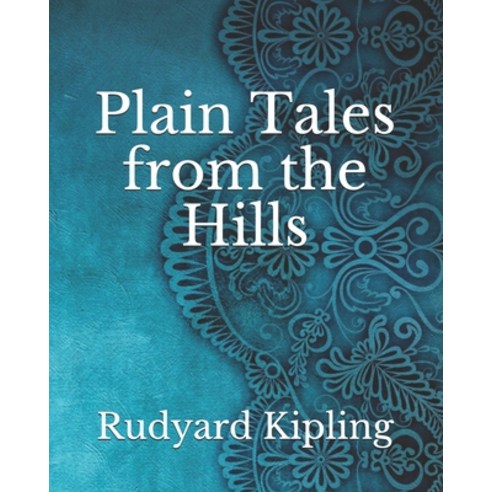 Plain Tales from the Hills Paperback, Independently Published, English, 9798739568984