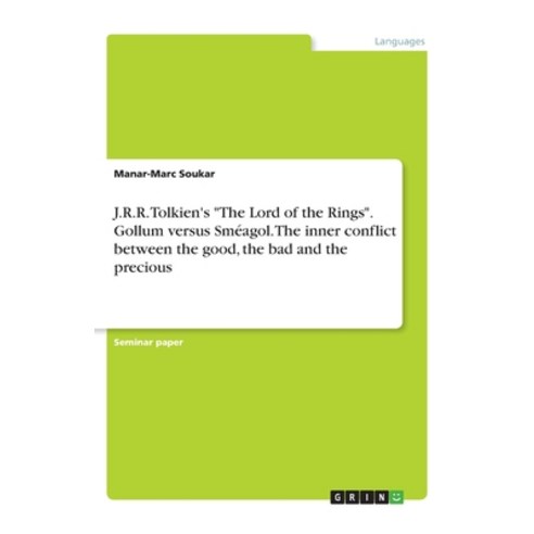 J.R.R. Tolkien''s "The Lord of the Rings". Gollum versus Sméagol. The inner conflict between the good... Paperback, Grin Verlag, English, 9783668901735
