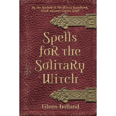 (영문도서) Spells for the Solitary Witch Paperback, Weiser Books, English, 9781578632947