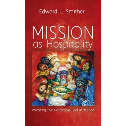 Mission as Hospitality Hardcover, Cascade Books, English, 9781725257320