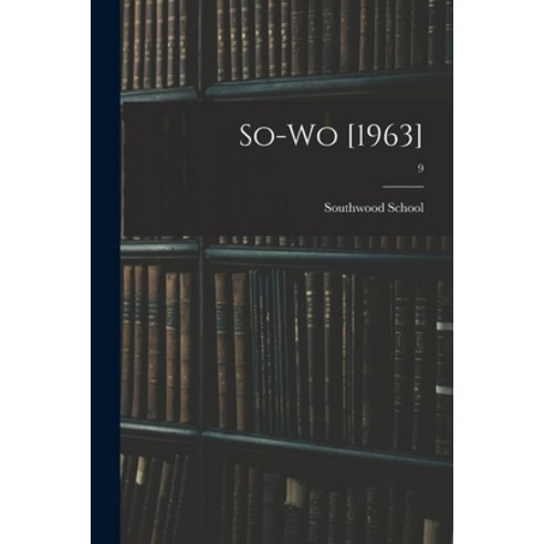 (영문도서) So-Wo [1963]; 9 Paperback, Hassell Street Press, English, 9781014489340