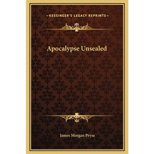 (영문도서) Apocalypse Unsealed Hardcover, Kessinger Publishing, English, 9781169296138