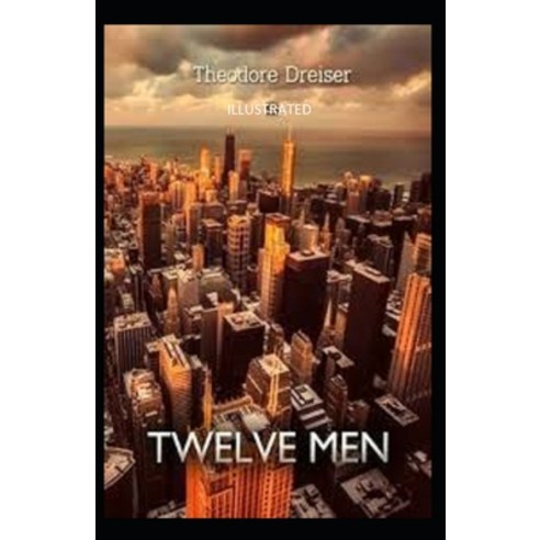Twelve Men Illustrated Paperback, Independently Published