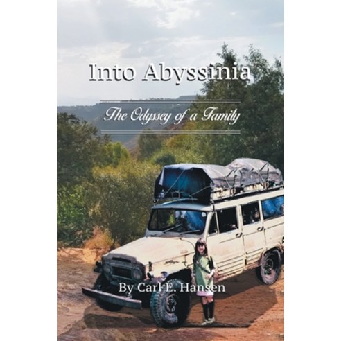 (영문도서) Into Abyssinia: The Odyssey of a Family Paperback, WestBow Press, English, 9781664290686