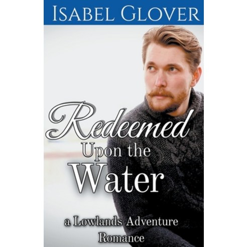 (영문도서) Redeemed Upon the Water Paperback, Isabel Glover, English, 9798201326876
