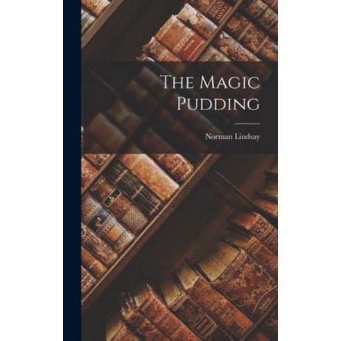 (영문도서) The Magic Pudding Hardcover, Legare Street Press, English, 9781015466982