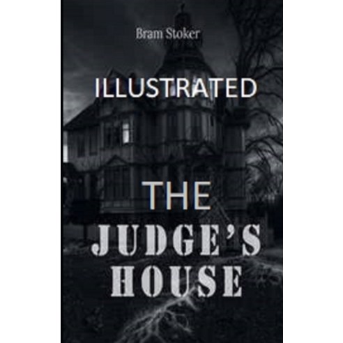 (영문도서) The Judge''s House Illustrated Paperback, Independently Published, English, 9798506153832