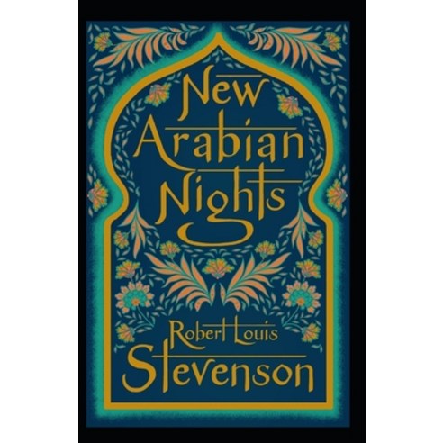 (영문도서) The New Arabian Nights Annotated Paperback, Independently Published, English, 9798515438647