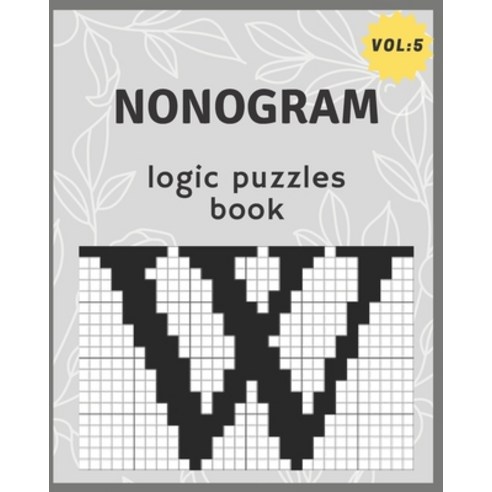 nonogram logic puzzles book: train your brain be the master activity book Japanese Crossword Pictu... Paperback, Independently Published