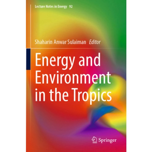 (영문도서) Energy and Environment in the Tropics Paperback, Springer, English, 9789811966903