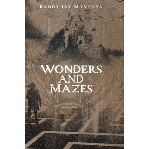 (영문도서) Wonders and Mazes Hardcover, FriesenPress, English, 9781039112735