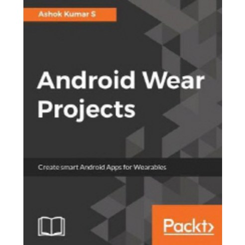 Android Wear Projects, Packt Publishing