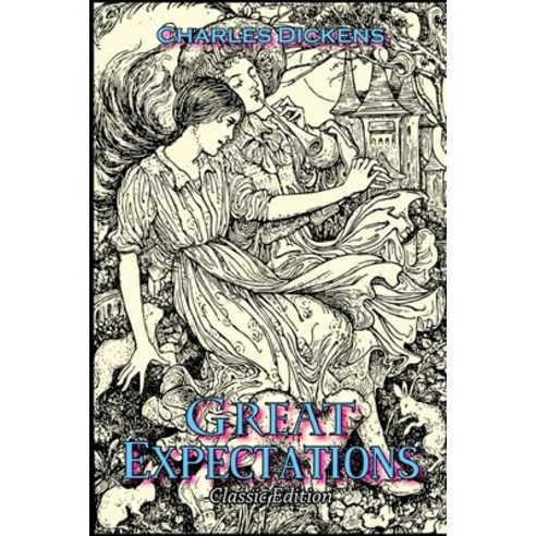 Great Expectations: with Original Illustrated and Table of Contents Paperback, Independently Published, English, 9798739979773