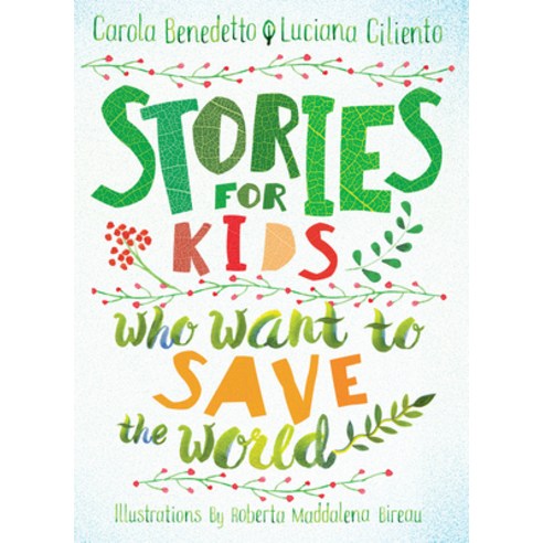 Stories for Kids Who Want to Save the World Hardcover, Triangle Square, English, 9781644210864