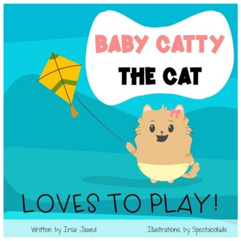 Baby Catty The Cat loves to play: first words picture book For children ages 0-6 first words for to... Paperback, Independently Published, English, 9798594642720