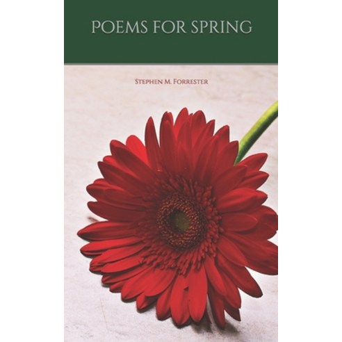 Poems For Spring Paperback, Independently Published